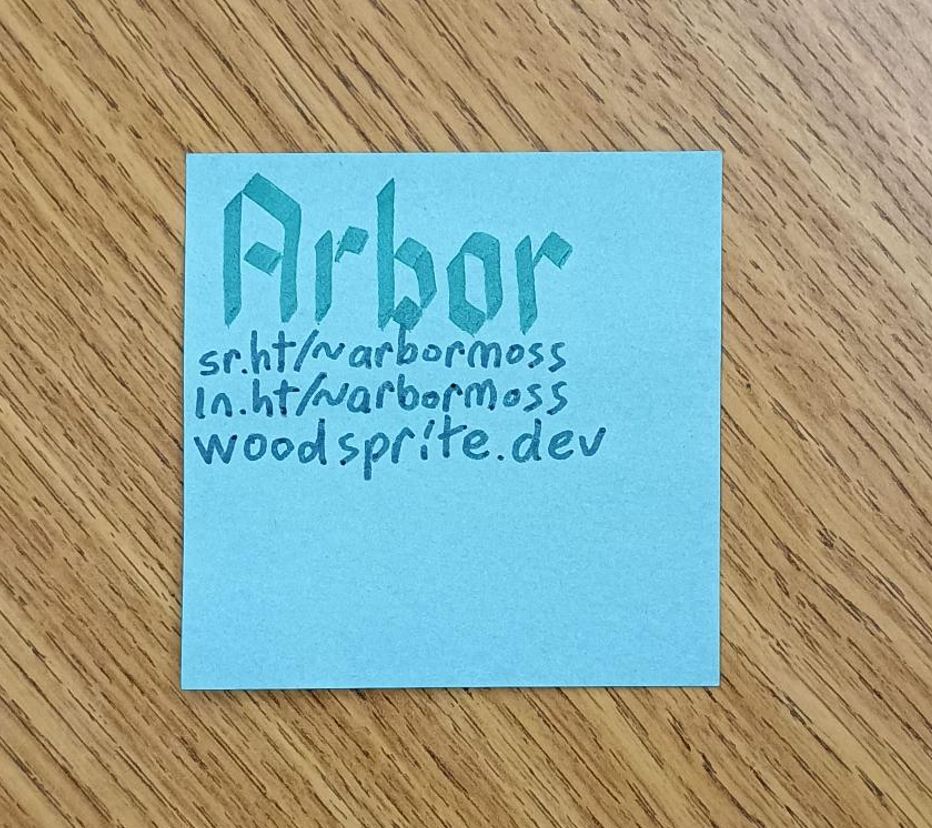 Arbor officer card. https://sr.ht/~arbormoss. https://ln.ht/~arbormoss. https://woodsprite.dev.